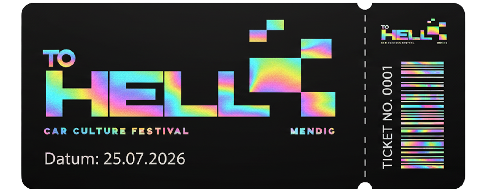 TO HELL Ticket 25.07. Car Culture Festival Airport Mendig